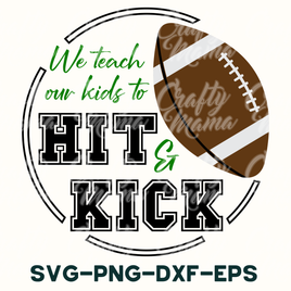 we teach our kids to hit and kick svg - png - dx