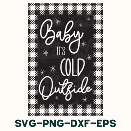 baby it's cold outside svg - png - dxf -