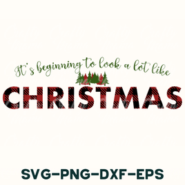 it's beginning to look a bit like christmas svg - dxf