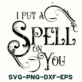 i put a spell on you svg - dxf - eps