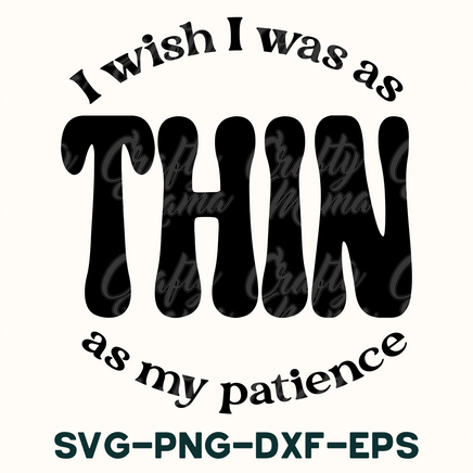 i wish i was as thin as my patient svg - dxf -