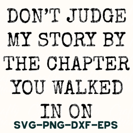 Don't Judge My Story Svg