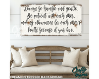 Always Be Humble And Gentle Canvas Sign