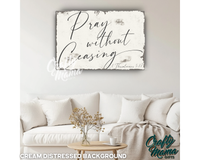 Pray Without Ceasing Canvas Sign