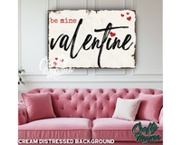 Be Mine Valentine Canvas Sign