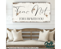 Fear Not For I Am With You Isaiah 41 Canvas Sign