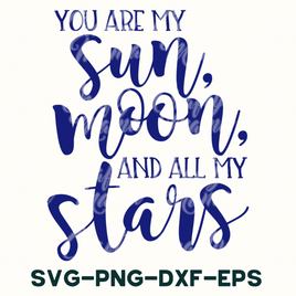 you are my sun moon and all my stars svg