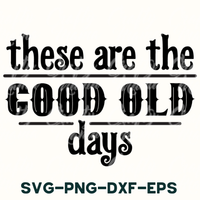 there are the good old days svg - dxf - eps