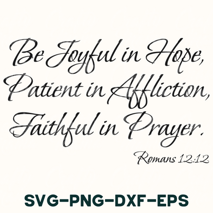 a handwritten bible verse with the words be joyful in hope, patient in