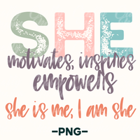 She Motivates Inspires Empowers Png