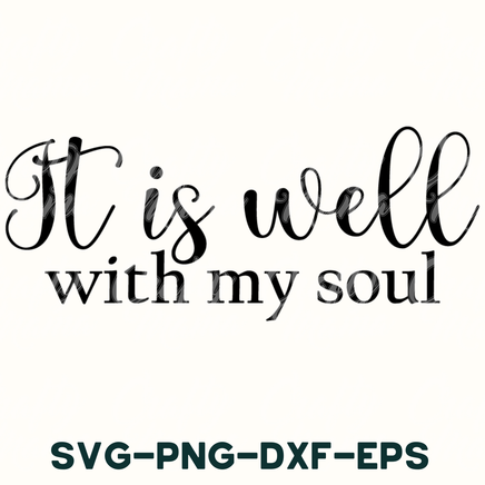 it is well with my soul svg - dxf - eps