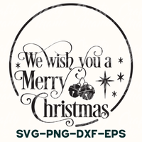 We Wish You A Merry Christmas Svg