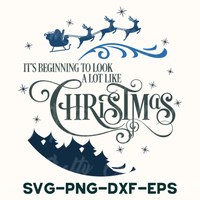 it's beginning to look like a lot like christmas svg - png