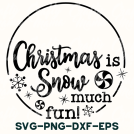 a christmas is snow fun svg file