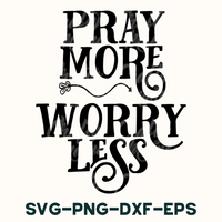 a sign that says pray more worry less