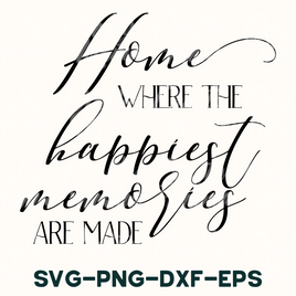 Home Memories, Inspirational Svg