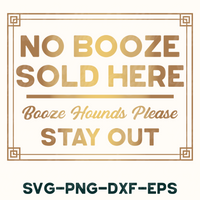 No Booze Sold Here Svg