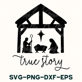 Christmas Svg, True Story Nativity