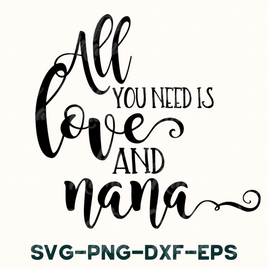 All You Need Is Love And Nana Svg