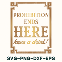 Prohibition Ends Here Svg