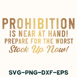 Prohibition Is Near At Hand Svg