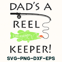 Dad's A Reel Keeper Svg