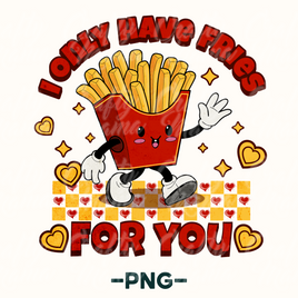 I Only Have Fries For You