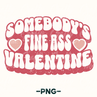 Somebody's Fine Ass Valentine