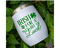 Irish For A Wee Bit Of Luck