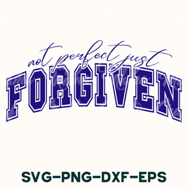 Not Perfect Just Forgiven