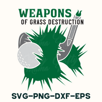 Weapons Of Grass Destruction