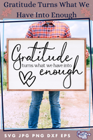 Gratitude Turns What We Have Into Enough