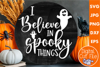 I Believe In Spooky Things Round Svg