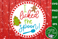 I Licked The Spoon Christmas Round SVG