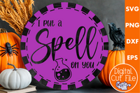 I Put A Spell On You Round Svg