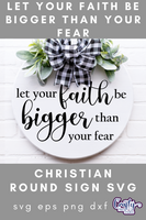 Let Your Faith Be Bigger Thank Your Fear