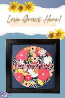 Love Grows Here Flower 3D Shadow Box File