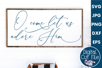 O Come Let Us Adore Him