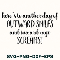 Outward Smiles Inward Rage Screams Svg