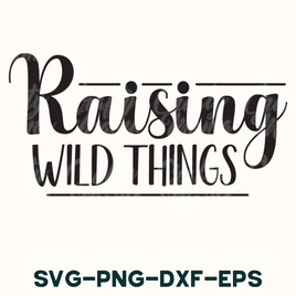 Raising Wild Things Svg