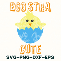 Eggstra Cute, Easter Chick Svg