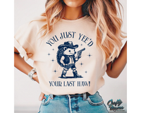 You Just Yee'd Your Last Haw