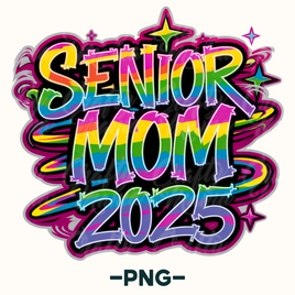 Graffiti Style Senior Mom 2025