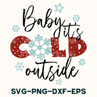 baby its cold outside svg - dxf - eps