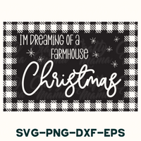 i'm dreaming of a farmhouse christmas svg - png - dx