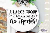 A Large Group Of Guests Is Called A No Thanks