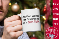 Dad Wants For Christmas Is A Silent Night