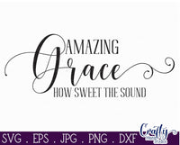 Amazing Grace How Sweet The Sound