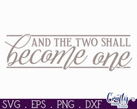 And The Two Shall Become One Round Svg