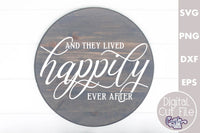 And They Lived Happily Ever After Round Svg